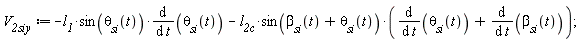 V__2siy := -l__1*sin(`&theta;__si`(t))*(diff(`&theta;__si`(t), t))-l__2c*sin(`&beta;__si`(t)+`&theta;__si`(t))*(diff(`&theta;__si`(t), t)+diff(`&beta;__si`(t), t))