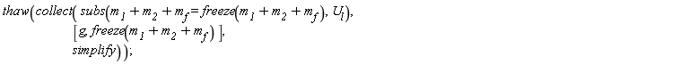 thaw(collect(subs(m__1+m__2+m__f = freeze(m__1+m__2+m__f), U__l), [g, freeze(m__1+m__2+m__f)], simplify))