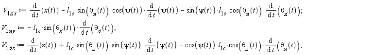 V__1six := diff(x(t), t)-l__1c*sin(`&theta;__si`(t))*cos(psi(t))*(diff(psi(t), t))-sin(psi(t))*l__1c*cos(`&theta;__si`(t))*(diff(`&theta;__si`(t), t)); V__1siy := -l__1c*sin(`&theta;__si`(t))*(diff(`&theta;__si`(t), t)); V__1siz := diff(z(t), t)+l__1c*sin(`&theta;__si`(t))*sin(psi(t))*(diff(psi(t), t))-cos(psi(t))*l__1c*cos(`&theta;__si`(t))*(diff(`&theta;__si`(t), t))