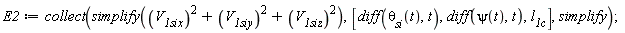 E2 := collect(simplify(V__1six^2+V__1siy^2+V__1siz^2), [diff(`&theta;__si`(t), t), diff(psi(t), t), l__1c], simplify)