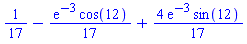 1/17-(1/17)*exp(-3)*cos(12)+(4/17)*exp(-3)*sin(12)