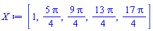 [1, (5/4)*Pi, (9/4)*Pi, (13/4)*Pi, (17/4)*Pi]