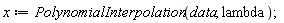 x := PolynomialInterpolation(data, lambda)