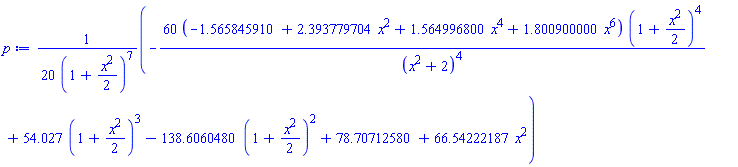 (1/20)*(-60*(-1.565845910+2.393779704*x^2+1.564996800*x^4+1.800900000*x^6)*(1+(1/2)*x^2)^4/(x^2+2)^4+54.027*(1+(1/2)*x^2)^3-138.6060480*(1+(1/2)*x^2)^2+78.70712580+66.54222187*x^2)/(1+(1/2)*x^2)^7