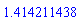 1.414211438