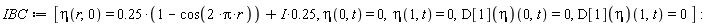 IBC := [eta(r, 0) = .25*(1-cos(2*Pi*r))+I*.25, eta(0, t) = 0, eta(1, t) = 0, (D[1](eta))(0, t) = 0, (D[1](eta))(1, t) = 0]