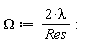 Omega := 2*lambda/Res