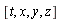 [t, x, y, z]