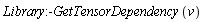 Library:-GetTensorDependency(v)