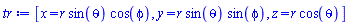 [x = r*sin(theta)*cos(phi), y = r*sin(theta)*sin(phi), z = r*cos(theta)]