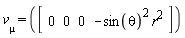 v[mu] = (Vector[row](4, {(1) = 0, (2) = 0, (3) = 0, (4) = -sin(theta)^2*r^2}))