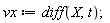 vx := diff(X, t)