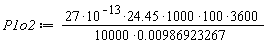 P1o2 := 3600*(1000*(27*10^(-13)*24.45)*100)/(10000*0.986923267e-2)