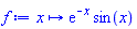 proc (x) options operator, arrow; exp(-x)*sin(x) end proc