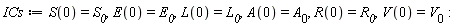 ICs := S(0) = S__0, E(0) = E__0, L(0) = L__0, A(0) = A__0, R(0) = R__0, V(0) = V__0