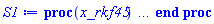 proc (x_rkf45) local _res, _dat, _vars, _solnproc, _xout, _ndsol, _pars, _n, _i; option `Copyright (c) 2000 by Waterloo Maple Inc. All rights reserved.`; if 1 < nargs then error "invalid input: too many arguments" end if; _EnvDSNumericSaveDigits := Digits; Digits := 15; if _EnvInFsolve = true then _xout := evalf[_EnvDSNumericSaveDigits](x_rkf45) else _xout := evalf(x_rkf45) end if; _dat := Array(1..4, {(1) = proc (_xin) local _xout, _dtbl, _dat, _vmap, _x0, _y0, _val, _dig, _n, _ne, _nd, _nv, _pars, _ini, _par, _i, _j, _k, _src; option `Copyright (c) 2002 by Waterloo Maple Inc. All rights reserved.`; table( [( "complex" ) = false ] ) _xout := _xin; _pars := [a = a]; _dtbl := array( 1 .. 4, [( 1 ) = (array( 1 .. 26, [( 1 ) = (datatype = float[8], order = C_order, storage = rectangular), ( 2 ) = (datatype = float[8], order = C_order, storage = rectangular), ( 3 ) = ([0, 0, 0, Array(1..0, 1..2, {}, datatype = float[8], order = C_order)]), ( 4 ) = (Array(1..63, {(1) = 6, (2) = 6, (3) = 0, (4) = 0, (5) = 1, (6) = 0, (7) = 0, (8) = 0, (9) = 0, (10) = 1, (11) = 0, (12) = 0, (13) = 0, (14) = 0, (15) = 0, (16) = 0, (17) = 0, (18) = 0, (19) = 30000, (20) = 0, (21) = 0, (22) = 1, (23) = 4, (24) = 0, (25) = 1, (26) = 15, (27) = 1, (28) = 0, (29) = 1, (30) = 3, (31) = 3, (32) = 0, (33) = 1, (34) = 0, (35) = 0, (36) = 0, (37) = 0, (38) = 0, (39) = 0, (40) = 0, (41) = 0, (42) = 0, (43) = 1, (44) = 0, (45) = 0, (46) = 0, (47) = 0, (48) = 0, (49) = 0, (50) = 50, (51) = 1, (52) = 0, (53) = 0, (54) = 0, (55) = 0, (56) = 0, (57) = 0, (58) = 0, (59) = 10000, (60) = 0, (61) = 1000, (62) = 0, (63) = 0}, datatype = integer[8])), ( 5 ) = (Array(1..28, {(1) = .0, (2) = 0.10e-5, (3) = .0, (4) = 0.500001e-14, (5) = .0, (6) = .0, (7) = .0, (8) = 0.10e-5, (9) = .0, (10) = .0, (11) = .0, (12) = .0, (13) = 1.0, (14) = .0, (15) = .49999999999999, (16) = .0, (17) = 1.0, (18) = 1.0, (19) = .0, (20) = .0, (21) = 1.0, (22) = 1.0, (23) = .0, (24) = .0, (25) = 0.10e-14, (26) = .0, (27) = .0, (28) = .0}, datatype = float[8], order = C_order)), ( 6 ) = (Array(1..7, {(1) = 0., (2) = 1., (3) = 0., (4) = 0., (5) = 1000000., (6) = 0., (7) = Float(undefined)})), ( 7 ) = ([Array(1..4, 1..7, {(1, 1) = .0, (1, 2) = .203125, (1, 3) = .3046875, (1, 4) = .75, (1, 5) = .8125, (1, 6) = .40625, (1, 7) = .8125, (2, 1) = 0.6378173828125e-1, (2, 2) = .0, (2, 3) = .279296875, (2, 4) = .27237892150878906, (2, 5) = -0.9686851501464844e-1, (2, 6) = 0.1956939697265625e-1, (2, 7) = .5381584167480469, (3, 1) = 0.31890869140625e-1, (3, 2) = .0, (3, 3) = -.34375, (3, 4) = -.335235595703125, (3, 5) = .2296142578125, (3, 6) = .41748046875, (3, 7) = 11.480712890625, (4, 1) = 0.9710520505905151e-1, (4, 2) = .0, (4, 3) = .40350341796875, (4, 4) = 0.20297467708587646e-1, (4, 5) = -0.6054282188415527e-2, (4, 6) = -0.4770040512084961e-1, (4, 7) = .77858567237854}, datatype = float[8], order = C_order), Array(1..6, 1..6, {(1, 1) = .0, (1, 2) = .0, (1, 3) = .0, (1, 4) = .0, (1, 5) = .0, (1, 6) = 1.0, (2, 1) = .25, (2, 2) = .0, (2, 3) = .0, (2, 4) = .0, (2, 5) = .0, (2, 6) = 1.0, (3, 1) = .1875, (3, 2) = .5625, (3, 3) = .0, (3, 4) = .0, (3, 5) = .0, (3, 6) = 2.0, (4, 1) = .23583984375, (4, 2) = -.87890625, (4, 3) = .890625, (4, 4) = .0, (4, 5) = .0, (4, 6) = .2681884765625, (5, 1) = .1272735595703125, (5, 2) = -.5009765625, (5, 3) = .44921875, (5, 4) = -0.128936767578125e-1, (5, 5) = .0, (5, 6) = 0.626220703125e-1, (6, 1) = -0.927734375e-1, (6, 2) = .626220703125, (6, 3) = -.4326171875, (6, 4) = .1418304443359375, (6, 5) = -0.861053466796875e-1, (6, 6) = .3131103515625}, datatype = float[8], order = C_order), Array(1..6, {(1) = .0, (2) = .386, (3) = .21, (4) = .63, (5) = 1.0, (6) = 1.0}, datatype = float[8], order = C_order), Array(1..6, {(1) = .25, (2) = -.1043, (3) = .1035, (4) = -0.362e-1, (5) = .0, (6) = .0}, datatype = float[8], order = C_order), Array(1..6, 1..5, {(1, 1) = .0, (1, 2) = .0, (1, 3) = .0, (1, 4) = .0, (1, 5) = .0, (2, 1) = 1.544, (2, 2) = .0, (2, 3) = .0, (2, 4) = .0, (2, 5) = .0, (3, 1) = .9466785280815533, (3, 2) = .25570116989825814, (3, 3) = .0, (3, 4) = .0, (3, 5) = .0, (4, 1) = 3.3148251870684886, (4, 2) = 2.896124015972123, (4, 3) = .9986419139977808, (4, 4) = .0, (4, 5) = .0, (5, 1) = 1.2212245092262748, (5, 2) = 6.019134481287752, (5, 3) = 12.537083329320874, (5, 4) = -.687886036105895, (5, 5) = .0, (6, 1) = 1.2212245092262748, (6, 2) = 6.019134481287752, (6, 3) = 12.537083329320874, (6, 4) = -.687886036105895, (6, 5) = 1.0}, datatype = float[8], order = C_order), Array(1..6, 1..5, {(1, 1) = .0, (1, 2) = .0, (1, 3) = .0, (1, 4) = .0, (1, 5) = .0, (2, 1) = -5.6688, (2, 2) = .0, (2, 3) = .0, (2, 4) = .0, (2, 5) = .0, (3, 1) = -2.4300933568337584, (3, 2) = -.20635991570891224, (3, 3) = .0, (3, 4) = .0, (3, 5) = .0, (4, 1) = -.10735290581452621, (4, 2) = -9.594562251021896, (4, 3) = -20.470286148096154, (4, 4) = .0, (4, 5) = .0, (5, 1) = 7.496443313968615, (5, 2) = -10.246804314641219, (5, 3) = -33.99990352819906, (5, 4) = 11.708908932061595, (5, 5) = .0, (6, 1) = 8.083246795922411, (6, 2) = -7.981132988062785, (6, 3) = -31.52159432874373, (6, 4) = 16.319305431231363, (6, 5) = -6.0588182388340535}, datatype = float[8], order = C_order), Array(1..3, 1..5, {(1, 1) = .0, (1, 2) = .0, (1, 3) = .0, (1, 4) = .0, (1, 5) = .0, (2, 1) = 10.126235083446911, (2, 2) = -7.487995877607633, (2, 3) = -34.800918615557414, (2, 4) = -7.9927717075687275, (2, 5) = 1.0251377232956207, (3, 1) = -.6762803392806898, (3, 2) = 6.087714651678606, (3, 3) = 16.43084320892463, (3, 4) = 24.767225114183653, (3, 5) = -6.5943891257167815}, datatype = float[8], order = C_order)]), ( 9 ) = ([Array(1..6, {(1) = .1, (2) = .1, (3) = .1, (4) = .1, (5) = .1, (6) = .1}, datatype = float[8], order = C_order), Array(1..6, {(1) = .0, (2) = .0, (3) = .0, (4) = .0, (5) = .0, (6) = .0}, datatype = float[8], order = C_order), Array(1..6, {(1) = .0, (2) = .0, (3) = .0, (4) = .0, (5) = .0, (6) = .0}, datatype = float[8], order = C_order), Array(1..6, {(1) = .0, (2) = .0, (3) = .0, (4) = .0, (5) = .0, (6) = .0}, datatype = float[8], order = C_order), Array(1..6, {(1) = .0, (2) = .0, (3) = .0, (4) = .0, (5) = .0, (6) = .0}, datatype = float[8], order = C_order), Array(1..6, 1..6, {(1, 1) = .0, (1, 2) = .0, (1, 3) = .0, (1, 4) = .0, (1, 5) = .0, (1, 6) = .0, (2, 1) = .0, (2, 2) = .0, (2, 3) = .0, (2, 4) = .0, (2, 5) = .0, (2, 6) = .0, (3, 1) = .0, (3, 2) = .0, (3, 3) = .0, (3, 4) = .0, (3, 5) = .0, (3, 6) = .0, (4, 1) = .0, (4, 2) = .0, (4, 3) = .0, (4, 4) = .0, (4, 5) = .0, (4, 6) = .0, (5, 1) = .0, (5, 2) = .0, (5, 3) = .0, (5, 4) = .0, (5, 5) = .0, (5, 6) = .0, (6, 1) = .0, (6, 2) = .0, (6, 3) = .0, (6, 4) = .0, (6, 5) = .0, (6, 6) = .0}, datatype = float[8], order = C_order), Array(1..6, 1..6, {(1, 1) = .0, (1, 2) = .0, (1, 3) = .0, (1, 4) = .0, (1, 5) = .0, (1, 6) = .0, (2, 1) = .0, (2, 2) = .0, (2, 3) = .0, (2, 4) = .0, (2, 5) = .0, (2, 6) = .0, (3, 1) = .0, (3, 2) = .0, (3, 3) = .0, (3, 4) = .0, (3, 5) = .0, (3, 6) = .0, (4, 1) = .0, (4, 2) = .0, (4, 3) = .0, (4, 4) = .0, (4, 5) = .0, (4, 6) = .0, (5, 1) = .0, (5, 2) = .0, (5, 3) = .0, (5, 4) = .0, (5, 5) = .0, (5, 6) = .0, (6, 1) = .0, (6, 2) = .0, (6, 3) = .0, (6, 4) = .0, (6, 5) = .0, (6, 6) = .0}, datatype = float[8], order = C_order), Array(1..6, {(1) = .0, (2) = .0, (3) = .0, (4) = .0, (5) = .0, (6) = .0}, datatype = float[8], order = C_order), Array(1..6, 1..6, {(1, 1) = .0, (1, 2) = .0, (1, 3) = .0, (1, 4) = .0, (1, 5) = .0, (1, 6) = .0, (2, 1) = .0, (2, 2) = .0, (2, 3) = .0, (2, 4) = .0, (2, 5) = .0, (2, 6) = .0, (3, 1) = .0, (3, 2) = .0, (3, 3) = .0, (3, 4) = .0, (3, 5) = .0, (3, 6) = .0, (4, 1) = .0, (4, 2) = .0, (4, 3) = .0, (4, 4) = .0, (4, 5) = .0, (4, 6) = .0, (5, 1) = .0, (5, 2) = .0, (5, 3) = .0, (5, 4) = .0, (5, 5) = .0, (5, 6) = .0, (6, 1) = .0, (6, 2) = .0, (6, 3) = .0, (6, 4) = .0, (6, 5) = .0, (6, 6) = .0}, datatype = float[8], order = C_order), Array(1..6, 1..6, {(1, 1) = .0, (1, 2) = .0, (1, 3) = .0, (1, 4) = .0, (1, 5) = .0, (1, 6) = .0, (2, 1) = .0, (2, 2) = .0, (2, 3) = .0, (2, 4) = .0, (2, 5) = .0, (2, 6) = .0, (3, 1) = .0, (3, 2) = .0, (3, 3) = .0, (3, 4) = .0, (3, 5) = .0, (3, 6) = .0, (4, 1) = .0, (4, 2) = .0, (4, 3) = .0, (4, 4) = .0, (4, 5) = .0, (4, 6) = .0, (5, 1) = .0, (5, 2) = .0, (5, 3) = .0, (5, 4) = .0, (5, 5) = .0, (5, 6) = .0, (6, 1) = .0, (6, 2) = .0, (6, 3) = .0, (6, 4) = .0, (6, 5) = .0, (6, 6) = .0}, datatype = float[8], order = C_order), Array(1..6, {(1) = 0, (2) = 0, (3) = 0, (4) = 0, (5) = 0, (6) = 0}, datatype = integer[8]), Array(1..7, {(1) = .0, (2) = .0, (3) = .0, (4) = .0, (5) = .0, (6) = .0, (7) = .0}, datatype = float[8], order = C_order), Array(1..7, {(1) = .0, (2) = .0, (3) = .0, (4) = .0, (5) = .0, (6) = .0, (7) = .0}, datatype = float[8], order = C_order), Array(1..7, {(1) = .0, (2) = .0, (3) = .0, (4) = .0, (5) = .0, (6) = .0, (7) = .0}, datatype = float[8], order = C_order), Array(1..7, {(1) = .0, (2) = .0, (3) = .0, (4) = .0, (5) = .0, (6) = .0, (7) = .0}, datatype = float[8], order = C_order), Array(1..6, {(1) = .0, (2) = .0, (3) = .0, (4) = .0, (5) = .0, (6) = .0}, datatype = float[8], order = C_order), Array(1..12, {(1) = .0, (2) = .0, (3) = .0, (4) = .0, (5) = .0, (6) = .0, (7) = .0, (8) = .0, (9) = .0, (10) = .0, (11) = .0, (12) = .0}, datatype = float[8], order = C_order)]), ( 8 ) = ([Array(1..7, {(1) = .0, (2) = .0, (3) = .0, (4) = .0, (5) = .0, (6) = .0, (7) = .0}, datatype = float[8], order = C_order), Array(1..7, {(1) = .0, (2) = .0, (3) = .0, (4) = .0, (5) = .0, (6) = .0, (7) = .0}, datatype = float[8], order = C_order), Array(1..6, {(1) = .0, (2) = .0, (3) = .0, (4) = .0, (5) = .0, (6) = .0}, datatype = float[8], order = C_order), 0, 0]), ( 11 ) = (Array(1..6, 0..6, {(1, 1) = .0, (1, 2) = .0, (1, 3) = .0, (1, 4) = .0, (1, 5) = .0, (1, 6) = .0, (2, 0) = .0, (2, 1) = .0, (2, 2) = .0, (2, 3) = .0, (2, 4) = .0, (2, 5) = .0, (2, 6) = .0, (3, 0) = .0, (3, 1) = .0, (3, 2) = .0, (3, 3) = .0, (3, 4) = .0, (3, 5) = .0, (3, 6) = .0, (4, 0) = .0, (4, 1) = .0, (4, 2) = .0, (4, 3) = .0, (4, 4) = .0, (4, 5) = .0, (4, 6) = .0, (5, 0) = .0, (5, 1) = .0, (5, 2) = .0, (5, 3) = .0, (5, 4) = .0, (5, 5) = .0, (5, 6) = .0, (6, 0) = .0, (6, 1) = .0, (6, 2) = .0, (6, 3) = .0, (6, 4) = .0, (6, 5) = .0, (6, 6) = .0}, datatype = float[8], order = C_order)), ( 10 ) = ([proc (N, X, Y, YP) option `[Y[1] = A(t), Y[2] = E(t), Y[3] = L(t), Y[4] = R(t), Y[5] = S(t), Y[6] = V(t)]`; YP[1] := 0.18e-1*Y[2]-1.11*Y[1]; YP[2] := 0.3e-1*Y[5]*(Y[3]+0.4e-1*Y[1])-.860*Y[2]; YP[3] := 0.2e-2*Y[2]+0.1e-1*Y[1]-1.24*Y[3]; YP[4] := .8*Y[3]+.8*Y[1]-.72*Y[4]; YP[5] := .22-0.6e-1*Y[5]*(Y[3]+0.4e-1*Y[1])-.22*Y[5]+.5*Y[4]; YP[6] := 0.3e-1*Y[5]*(Y[3]+0.4e-1*Y[1])+.6*Y[2]+0.2e-1*Y[1]+0.2e-1*Y[3]-Y[7]*Y[6]; 0 end proc, -1, 0, 0, 0, 0, 0, 0]), ( 13 ) = (), ( 12 ) = (), ( 15 ) = ("rkf45"), ( 14 ) = ([1, table( [( 1, "local" ) = a, ( 1, "value" ) = undefined, ( 1, "name" ) = a ] )]), ( 18 ) = ([]), ( 19 ) = (0), ( 16 ) = ([0, 0, 0, []]), ( 17 ) = ([proc (N, X, Y, YP) option `[Y[1] = A(t), Y[2] = E(t), Y[3] = L(t), Y[4] = R(t), Y[5] = S(t), Y[6] = V(t)]`; YP[1] := 0.18e-1*Y[2]-1.11*Y[1]; YP[2] := 0.3e-1*Y[5]*(Y[3]+0.4e-1*Y[1])-.860*Y[2]; YP[3] := 0.2e-2*Y[2]+0.1e-1*Y[1]-1.24*Y[3]; YP[4] := .8*Y[3]+.8*Y[1]-.72*Y[4]; YP[5] := .22-0.6e-1*Y[5]*(Y[3]+0.4e-1*Y[1])-.22*Y[5]+.5*Y[4]; YP[6] := 0.3e-1*Y[5]*(Y[3]+0.4e-1*Y[1])+.6*Y[2]+0.2e-1*Y[1]+0.2e-1*Y[3]-Y[7]*Y[6]; 0 end proc, -1, 0, 0, 0, 0, 0, 0]), ( 22 ) = (0), ( 23 ) = (0), ( 20 ) = ([]), ( 21 ) = (0), ( 26 ) = (Array(1..0, {})), ( 25 ) = (Array(1..0, {})), ( 24 ) = (0)  ] ))  ] ); _y0 := Array(0..7, {(1) = 0., (2) = 0., (3) = 1., (4) = 0., (5) = 0., (6) = 1000000., (7) = 0.}); _vmap := array( 1 .. 6, [( 1 ) = (1), ( 2 ) = (2), ( 3 ) = (3), ( 4 ) = (4), ( 5 ) = (5), ( 6 ) = (6)  ] ); _x0 := _dtbl[1][5][5]; _n := _dtbl[1][4][1]; _ne := _dtbl[1][4][3]; _nd := _dtbl[1][4][4]; _nv := _dtbl[1][4][16]; if not type(_xout, 'numeric') then if member(_xout, ["start", "left", "right"]) then if _Env_smart_dsolve_numeric = true or _dtbl[1][4][10] = 1 then if _xout = "left" then if type(_dtbl[2], 'table') then return _dtbl[2][5][1] end if elif _xout = "right" then if type(_dtbl[3], 'table') then return _dtbl[3][5][1] end if end if end if; return _dtbl[1][5][5] elif _xout = "method" then return _dtbl[1][15] elif _xout = "storage" then return evalb(_dtbl[1][4][10] = 1) elif _xout = "leftdata" then if not type(_dtbl[2], 'array') then return NULL else return eval(_dtbl[2]) end if elif _xout = "rightdata" then if not type(_dtbl[3], 'array') then return NULL else return eval(_dtbl[3]) end if elif _xout = "enginedata" then return eval(_dtbl[1]) elif _xout = "enginereset" then _dtbl[2] := evaln(_dtbl[2]); _dtbl[3] := evaln(_dtbl[3]); return NULL elif _xout = "initial" then return procname(_y0[0]) elif _xout = "laxtol" then return _dtbl[`if`(member(_dtbl[4], {2, 3}), _dtbl[4], 1)][5][18] elif _xout = "numfun" then return `if`(member(_dtbl[4], {2, 3}), _dtbl[_dtbl[4]][4][18], 0) elif _xout = "parameters" then return [seq(_y0[_n+_i], _i = 1 .. nops(_pars))] elif _xout = "initial_and_parameters" then return procname(_y0[0]), [seq(_y0[_n+_i], _i = 1 .. nops(_pars))] elif _xout = "last" then if _dtbl[4] <> 2 and _dtbl[4] <> 3 or _x0-_dtbl[_dtbl[4]][5][1] = 0. then error "no information is available on last computed point" else _xout := _dtbl[_dtbl[4]][5][1] end if elif _xout = "function" then if _dtbl[1][4][33]-2. = 0 then return eval(_dtbl[1][10], 1) else return eval(_dtbl[1][10][1], 1) end if elif _xout = "map" then return copy(_vmap) elif type(_xin, `=`) and type(rhs(_xin), 'list') and member(lhs(_xin), {"initial", "parameters", "initial_and_parameters"}) then _ini, _par := [], []; if lhs(_xin) = "initial" then _ini := rhs(_xin) elif lhs(_xin) = "parameters" then _par := rhs(_xin) elif select(type, rhs(_xin), `=`) <> [] then _par, _ini := selectremove(type, rhs(_xin), `=`) elif nops(rhs(_xin)) < nops(_pars)+1 then error "insufficient data for specification of initial and parameters" else _par := rhs(_xin)[-nops(_pars) .. -1]; _ini := rhs(_xin)[1 .. -nops(_pars)-1] end if; _xout := lhs(_xout); if _par <> [] then `dsolve/numeric/process_parameters`(_n, _pars, _par, _y0) end if; if _ini <> [] then `dsolve/numeric/process_initial`(_n-_ne, _ini, _y0, _pars, _vmap) end if; `dsolve/numeric/SC/reinitialize`(_dtbl, _y0, _n, procname, _pars); if _Env_smart_dsolve_numeric = true and type(_y0[0], 'numeric') and _dtbl[1][4][10] <> 1 then procname("right") := _y0[0]; procname("left") := _y0[0] end if; if _xout = "initial" then return [_y0[0], seq(_y0[_vmap[_i]], _i = 1 .. _n-_ne)] elif _xout = "parameters" then return [seq(_y0[_n+_i], _i = 1 .. nops(_pars))] else return [_y0[0], seq(_y0[_vmap[_i]], _i = 1 .. _n-_ne)], [seq(_y0[_n+_i], _i = 1 .. nops(_pars))] end if elif _xin = "eventstop" then if _nv = 0 then error "this solution has no events" end if; _i := _dtbl[4]; if _i <> 2 and _i <> 3 then return 0 end if; if _dtbl[_i][4][10] = 1 and assigned(_dtbl[5-_i]) and _dtbl[_i][4][9] < 100 and 100 <= _dtbl[5-_i][4][9] then _i := 5-_i; _dtbl[4] := _i; _j := round(_dtbl[_i][4][17]); return round(_dtbl[_i][3][1][_j, 1]) elif 100 <= _dtbl[_i][4][9] then _j := round(_dtbl[_i][4][17]); return round(_dtbl[_i][3][1][_j, 1]) else return 0 end if elif _xin = "eventstatus" then if _nv = 0 then error "this solution has no events" end if; _i := [selectremove(proc (a) options operator, arrow; _dtbl[1][3][1][a, 7] = 1 end proc, {seq(_j, _j = 1 .. round(_dtbl[1][3][1][_nv+1, 1]))})]; return ':-enabled' = _i[1], ':-disabled' = _i[2] elif _xin = "eventclear" then if _nv = 0 then error "this solution has no events" end if; _i := _dtbl[4]; if _i <> 2 and _i <> 3 then error "no events to clear" end if; if _dtbl[_i][4][10] = 1 and assigned(_dtbl[5-_i]) and _dtbl[_i][4][9] < 100 and 100 < _dtbl[5-_i][4][9] then _dtbl[4] := 5-_i; _i := 5-_i end if; if _dtbl[_i][4][9] < 100 then error "no events to clear" elif _nv < _dtbl[_i][4][9]-100 then error "event error condition cannot be cleared" else _j := _dtbl[_i][4][9]-100; if irem(round(_dtbl[_i][3][1][_j, 4]), 2) = 1 then error "retriggerable events cannot be cleared" end if; _j := round(_dtbl[_i][3][1][_j, 1]); for _k to _nv do if _dtbl[_i][3][1][_k, 1] = _j then if _dtbl[_i][3][1][_k, 2] = 3 then error "range events cannot be cleared" end if; _dtbl[_i][3][1][_k, 8] := _dtbl[_i][3][1][_nv+1, 8] end if end do; _dtbl[_i][4][17] := 0; _dtbl[_i][4][9] := 0; if _dtbl[1][4][10] = 1 then if _i = 2 then try procname(procname("left")) catch:  end try else try procname(procname("right")) catch:  end try end if end if end if; return  elif type(_xin, `=`) and member(lhs(_xin), {"eventdisable", "eventenable"}) then if _nv = 0 then error "this solution has no events" end if; if type(rhs(_xin), {('list')('posint'), ('set')('posint')}) then _i := {op(rhs(_xin))} elif type(rhs(_xin), 'posint') then _i := {rhs(_xin)} else error "event identifiers must be integers in the range 1..%1", round(_dtbl[1][3][1][_nv+1, 1]) end if; if select(proc (a) options operator, arrow; _nv < a end proc, _i) <> {} then error "event identifiers must be integers in the range 1..%1", round(_dtbl[1][3][1][_nv+1, 1]) end if; _k := {}; for _j to _nv do if member(round(_dtbl[1][3][1][_j, 1]), _i) then _k := `union`(_k, {_j}) end if end do; _i := _k; if lhs(_xin) = "eventdisable" then _dtbl[4] := 0; _j := [evalb(assigned(_dtbl[2]) and member(_dtbl[2][4][17], _i)), evalb(assigned(_dtbl[3]) and member(_dtbl[3][4][17], _i))]; for _k in _i do _dtbl[1][3][1][_k, 7] := 0; if assigned(_dtbl[2]) then _dtbl[2][3][1][_k, 7] := 0 end if; if assigned(_dtbl[3]) then _dtbl[3][3][1][_k, 7] := 0 end if end do; if _j[1] then for _k to _nv+1 do if _k <= _nv and not type(_dtbl[2][3][4][_k, 1], 'undefined') then userinfo(3, {'events', 'eventreset'}, `reinit #2, event code `, _k, ` to defined init `, _dtbl[2][3][4][_k, 1]); _dtbl[2][3][1][_k, 8] := _dtbl[2][3][4][_k, 1] elif _dtbl[2][3][1][_k, 2] = 0 and irem(iquo(round(_dtbl[2][3][1][_k, 4]), 32), 2) = 1 then userinfo(3, {'events', 'eventreset'}, `reinit #2, event code `, _k, ` to rate hysteresis init `, _dtbl[2][5][24]); _dtbl[2][3][1][_k, 8] := _dtbl[2][5][24] elif _dtbl[2][3][1][_k, 2] = 0 and irem(iquo(round(_dtbl[2][3][1][_k, 4]), 2), 2) = 0 then userinfo(3, {'events', 'eventreset'}, `reinit #2, event code `, _k, ` to initial init `, _x0); _dtbl[2][3][1][_k, 8] := _x0 else userinfo(3, {'events', 'eventreset'}, `reinit #2, event code `, _k, ` to fireinitial init `, _x0-1); _dtbl[2][3][1][_k, 8] := _x0-1 end if end do; _dtbl[2][4][17] := 0; _dtbl[2][4][9] := 0; if _dtbl[1][4][10] = 1 then procname(procname("left")) end if end if; if _j[2] then for _k to _nv+1 do if _k <= _nv and not type(_dtbl[3][3][4][_k, 2], 'undefined') then userinfo(3, {'events', 'eventreset'}, `reinit #3, event code `, _k, ` to defined init `, _dtbl[3][3][4][_k, 2]); _dtbl[3][3][1][_k, 8] := _dtbl[3][3][4][_k, 2] elif _dtbl[3][3][1][_k, 2] = 0 and irem(iquo(round(_dtbl[3][3][1][_k, 4]), 32), 2) = 1 then userinfo(3, {'events', 'eventreset'}, `reinit #3, event code `, _k, ` to rate hysteresis init `, _dtbl[3][5][24]); _dtbl[3][3][1][_k, 8] := _dtbl[3][5][24] elif _dtbl[3][3][1][_k, 2] = 0 and irem(iquo(round(_dtbl[3][3][1][_k, 4]), 2), 2) = 0 then userinfo(3, {'events', 'eventreset'}, `reinit #3, event code `, _k, ` to initial init `, _x0); _dtbl[3][3][1][_k, 8] := _x0 else userinfo(3, {'events', 'eventreset'}, `reinit #3, event code `, _k, ` to fireinitial init `, _x0+1); _dtbl[3][3][1][_k, 8] := _x0+1 end if end do; _dtbl[3][4][17] := 0; _dtbl[3][4][9] := 0; if _dtbl[1][4][10] = 1 then procname(procname("right")) end if end if else for _k in _i do _dtbl[1][3][1][_k, 7] := 1 end do; _dtbl[2] := evaln(_dtbl[2]); _dtbl[3] := evaln(_dtbl[3]); _dtbl[4] := 0; if _dtbl[1][4][10] = 1 then if _x0 <= procname("right") then try procname(procname("right")) catch:  end try end if; if procname("left") <= _x0 then try procname(procname("left")) catch:  end try end if end if end if; return  elif type(_xin, `=`) and lhs(_xin) = "eventfired" then if not type(rhs(_xin), 'list') then error "'eventfired' must be specified as a list" end if; if _nv = 0 then error "this solution has no events" end if; if _dtbl[4] <> 2 and _dtbl[4] <> 3 then error "'direction' must be set prior to calling/setting 'eventfired'" end if; _i := _dtbl[4]; _val := NULL; if not assigned(_EnvEventRetriggerWarned) then _EnvEventRetriggerWarned := false end if; for _k in rhs(_xin) do if type(_k, 'integer') then _src := _k elif type(_k, 'integer' = 'anything') and type(evalf(rhs(_k)), 'numeric') then _k := lhs(_k) = evalf[max(Digits, 18)](rhs(_k)); _src := lhs(_k) else error "'eventfired' entry is not valid: %1", _k end if; if _src < 1 or round(_dtbl[1][3][1][_nv+1, 1]) < _src then error "event identifiers must be integers in the range 1..%1", round(_dtbl[1][3][1][_nv+1, 1]) end if; _src := {seq(`if`(_dtbl[1][3][1][_j, 1]-_src = 0., _j, NULL), _j = 1 .. _nv)}; if nops(_src) <> 1 then error "'eventfired' can only be set/queried for root-finding events and time/interval events" end if; _src := _src[1]; if _dtbl[1][3][1][_src, 2] <> 0. and _dtbl[1][3][1][_src, 2]-2. <> 0. then error "'eventfired' can only be set/queried for root-finding events and time/interval events" elif irem(round(_dtbl[1][3][1][_src, 4]), 2) = 1 then if _EnvEventRetriggerWarned = false then WARNING(`'eventfired' has no effect on events that retrigger`) end if; _EnvEventRetriggerWarned := true end if; if _dtbl[_i][3][1][_src, 2] = 0 and irem(iquo(round(_dtbl[_i][3][1][_src, 4]), 32), 2) = 1 then _val := _val, undefined elif type(_dtbl[_i][3][4][_src, _i-1], 'undefined') or _i = 2 and _dtbl[2][3][1][_src, 8] < _dtbl[2][3][4][_src, 1] or _i = 3 and _dtbl[3][3][4][_src, 2] < _dtbl[3][3][1][_src, 8] then _val := _val, _dtbl[_i][3][1][_src, 8] else _val := _val, _dtbl[_i][3][4][_src, _i-1] end if; if type(_k, `=`) then if _dtbl[_i][3][1][_src, 2] = 0 and irem(iquo(round(_dtbl[_i][3][1][_src, 4]), 32), 2) = 1 then error "cannot set event code for a rate hysteresis event" end if; userinfo(3, {'events', 'eventreset'}, `manual set event code `, _src, ` to value `, rhs(_k)); _dtbl[_i][3][1][_src, 8] := rhs(_k); _dtbl[_i][3][4][_src, _i-1] := rhs(_k) end if end do; return [_val] elif type(_xin, `=`) and lhs(_xin) = "direction" then if not member(rhs(_xin), {-1, 1, ':-left', ':-right'}) then error "'direction' must be specified as either '1' or 'right' (positive) or '-1' or 'left' (negative)" end if; _src := `if`(_dtbl[4] = 2, -1, `if`(_dtbl[4] = 3, 1, undefined)); _i := `if`(member(rhs(_xin), {1, ':-right'}), 3, 2); _dtbl[4] := _i; _dtbl[_i] := `dsolve/numeric/SC/IVPdcopy`(_dtbl[1], `if`(assigned(_dtbl[_i]), _dtbl[_i], NULL)); if 0 < _nv then for _j to _nv+1 do if _j <= _nv and not type(_dtbl[_i][3][4][_j, _i-1], 'undefined') then userinfo(3, {'events', 'eventreset'}, `reinit #4, event code `, _j, ` to defined init `, _dtbl[_i][3][4][_j, _i-1]); _dtbl[_i][3][1][_j, 8] := _dtbl[_i][3][4][_j, _i-1] elif _dtbl[_i][3][1][_j, 2] = 0 and irem(iquo(round(_dtbl[_i][3][1][_j, 4]), 32), 2) = 1 then userinfo(3, {'events', 'eventreset'}, `reinit #4, event code `, _j, ` to rate hysteresis init `, _dtbl[_i][5][24]); _dtbl[_i][3][1][_j, 8] := _dtbl[_i][5][24] elif _dtbl[_i][3][1][_j, 2] = 0 and irem(iquo(round(_dtbl[_i][3][1][_j, 4]), 2), 2) = 0 then userinfo(3, {'events', 'eventreset'}, `reinit #4, event code `, _j, ` to initial init `, _x0); _dtbl[_i][3][1][_j, 8] := _x0 else userinfo(3, {'events', 'eventreset'}, `reinit #4, event code `, _j, ` to fireinitial init `, _x0-2*_i+5.0); _dtbl[_i][3][1][_j, 8] := _x0-2*_i+5.0 end if end do end if; return _src elif _xin = "eventcount" then if _dtbl[1][3][1] = 0 or _dtbl[4] <> 2 and _dtbl[4] <> 3 then return 0 else return round(_dtbl[_dtbl[4]][3][1][_nv+1, 12]) end if else return "procname" end if end if; if _xout = _x0 then return [_x0, seq(evalf(_dtbl[1][6][_vmap[_i]]), _i = 1 .. _n-_ne)] end if; _i := `if`(_x0 <= _xout, 3, 2); if _xin = "last" and 0 < _dtbl[_i][4][9] and _dtbl[_i][4][9] < 100 then _dat := eval(_dtbl[_i], 2); _j := _dat[4][20]; return [_dat[11][_j, 0], seq(_dat[11][_j, _vmap[_i]], _i = 1 .. _n-_ne-_nd), seq(_dat[8][1][_vmap[_i]], _i = _n-_ne-_nd+1 .. _n-_ne)] end if; if not type(_dtbl[_i], 'array') then _dtbl[_i] := `dsolve/numeric/SC/IVPdcopy`(_dtbl[1], `if`(assigned(_dtbl[_i]), _dtbl[_i], NULL)); if 0 < _nv then for _j to _nv+1 do if _j <= _nv and not type(_dtbl[_i][3][4][_j, _i-1], 'undefined') then userinfo(3, {'events', 'eventreset'}, `reinit #5, event code `, _j, ` to defined init `, _dtbl[_i][3][4][_j, _i-1]); _dtbl[_i][3][1][_j, 8] := _dtbl[_i][3][4][_j, _i-1] elif _dtbl[_i][3][1][_j, 2] = 0 and irem(iquo(round(_dtbl[_i][3][1][_j, 4]), 32), 2) = 1 then userinfo(3, {'events', 'eventreset'}, `reinit #5, event code `, _j, ` to rate hysteresis init `, _dtbl[_i][5][24]); _dtbl[_i][3][1][_j, 8] := _dtbl[_i][5][24] elif _dtbl[_i][3][1][_j, 2] = 0 and irem(iquo(round(_dtbl[_i][3][1][_j, 4]), 2), 2) = 0 then userinfo(3, {'events', 'eventreset'}, `reinit #5, event code `, _j, ` to initial init `, _x0); _dtbl[_i][3][1][_j, 8] := _x0 else userinfo(3, {'events', 'eventreset'}, `reinit #5, event code `, _j, ` to fireinitial init `, _x0-2*_i+5.0); _dtbl[_i][3][1][_j, 8] := _x0-2*_i+5.0 end if end do end if end if; if _xin <> "last" then if 0 < 1 then if `dsolve/numeric/checkglobals`(op(_dtbl[1][14]), _pars, _n, _y0) then `dsolve/numeric/SC/reinitialize`(_dtbl, _y0, _n, procname, _pars, _i) end if end if; if _dtbl[1][4][7] = 0 then error "parameters must be initialized before solution can be computed" end if end if; _dat := eval(_dtbl[_i], 2); _dtbl[4] := _i; try _src := `dsolve/numeric/SC/IVPrun`(_dat, _xout) catch: userinfo(2, `dsolve/debug`, print(`Exception in solnproc:`, [lastexception][2 .. -1])); error  end try; if _dat[17] <> _dtbl[1][17] then _dtbl[1][17] := _dat[17]; _dtbl[1][10] := _dat[10] end if; if _src = 0 and 100 < _dat[4][9] then _val := _dat[3][1][_nv+1, 8] else _val := _dat[11][_dat[4][20], 0] end if; if _src <> 0 or _dat[4][9] <= 0 then _dtbl[1][5][1] := _xout else _dtbl[1][5][1] := _val end if; if _i = 3 and _val < _xout then Rounding := -infinity; if _dat[4][9] = 1 then error "cannot evaluate the solution further right of %1, probably a singularity", evalf[8](_val) elif _dat[4][9] = 2 then error "cannot evaluate the solution further right of %1, maxfun limit exceeded (see ?dsolve,maxfun for details)", evalf[8](_val) elif _dat[4][9] = 3 then if _dat[4][25] = 3 then error "cannot evaluate the solution past the initial point, problem may be initially singular or improperly set up" else error "cannot evaluate the solution past the initial point, problem may be complex, initially singular or improperly set up" end if elif _dat[4][9] = 4 then error "cannot evaluate the solution further right of %1, accuracy goal cannot be achieved with specified 'minstep'", evalf[8](_val) elif _dat[4][9] = 5 then error "cannot evaluate the solution further right of %1, too many step failures, tolerances may be too loose for problem", evalf[8](_val) elif _dat[4][9] = 6 then error "cannot evaluate the solution further right of %1, cannot downgrade delay storage for problems with delay derivative order > 1, try increasing delaypts", evalf[8](_val) elif _dat[4][9] = 10 then error "cannot evaluate the solution further right of %1, interrupt requested", evalf[8](_val) elif 100 < _dat[4][9] then if _dat[4][9]-100 = _nv+1 then error "constraint projection failure on event at t=%1", evalf[8](_val) elif _dat[4][9]-100 = _nv+2 then error "index-1 and derivative evaluation failure on event at t=%1", evalf[8](_val) elif _dat[4][9]-100 = _nv+3 then error "maximum number of event iterations reached (%1) at t=%2", round(_dat[3][1][_nv+1, 3]), evalf[8](_val) else if _Env_dsolve_nowarnstop <> true then `dsolve/numeric/warning`(StringTools:-FormatMessage("cannot evaluate the solution further right of %1, event #%2 triggered a halt", evalf[8](_val), round(_dat[3][1][_dat[4][9]-100, 1]))) end if; Rounding := 'nearest'; _xout := _val end if else error "cannot evaluate the solution further right of %1", evalf[8](_val) end if elif _i = 2 and _xout < _val then Rounding := infinity; if _dat[4][9] = 1 then error "cannot evaluate the solution further left of %1, probably a singularity", evalf[8](_val) elif _dat[4][9] = 2 then error "cannot evaluate the solution further left of %1, maxfun limit exceeded (see ?dsolve,maxfun for details)", evalf[8](_val) elif _dat[4][9] = 3 then if _dat[4][25] = 3 then error "cannot evaluate the solution past the initial point, problem may be initially singular or improperly set up" else error "cannot evaluate the solution past the initial point, problem may be complex, initially singular or improperly set up" end if elif _dat[4][9] = 4 then error "cannot evaluate the solution further left of %1, accuracy goal cannot be achieved with specified 'minstep'", evalf[8](_val) elif _dat[4][9] = 5 then error "cannot evaluate the solution further left of %1, too many step failures, tolerances may be too loose for problem", evalf[8](_val) elif _dat[4][9] = 6 then error "cannot evaluate the solution further left of %1, cannot downgrade delay storage for problems with delay derivative order > 1, try increasing delaypts", evalf[8](_val) elif _dat[4][9] = 10 then error "cannot evaluate the solution further right of %1, interrupt requested", evalf[8](_val) elif 100 < _dat[4][9] then if _dat[4][9]-100 = _nv+1 then error "constraint projection failure on event at t=%1", evalf[8](_val) elif _dat[4][9]-100 = _nv+2 then error "index-1 and derivative evaluation failure on event at t=%1", evalf[8](_val) elif _dat[4][9]-100 = _nv+3 then error "maximum number of event iterations reached (%1) at t=%2", round(_dat[3][1][_nv+1, 3]), evalf[8](_val) else if _Env_dsolve_nowarnstop <> true then `dsolve/numeric/warning`(StringTools:-FormatMessage("cannot evaluate the solution further left of %1, event #%2 triggered a halt", evalf[8](_val), round(_dat[3][1][_dat[4][9]-100, 1]))) end if; Rounding := 'nearest'; _xout := _val end if else error "cannot evaluate the solution further left of %1", evalf[8](_val) end if end if; if _EnvInFsolve = true then _dig := _dat[4][26]; if type(_EnvDSNumericSaveDigits, 'posint') then _dat[4][26] := _EnvDSNumericSaveDigits else _dat[4][26] := Digits end if; _Env_dsolve_SC_native := true; if _dat[4][25] = 1 then _i := 1; _dat[4][25] := 2 else _i := _dat[4][25] end if; _val := `dsolve/numeric/SC/IVPval`(_dat, _xout, _src); _dat[4][25] := _i; _dat[4][26] := _dig; [_xout, seq(_val[_vmap[_i]], _i = 1 .. _n-_ne)] else Digits := _dat[4][26]; _val := `dsolve/numeric/SC/IVPval`(eval(_dat, 2), _xout, _src); [_xout, seq(_val[_vmap[_i]], _i = 1 .. _n-_ne)] end if end proc, (2) = Array(0..0, {}), (3) = [t, A(t), E(t), L(t), R(t), S(t), V(t)], (4) = [a = a]}); _vars := _dat[3]; _pars := map(rhs, _dat[4]); _n := nops(_vars)-1; _solnproc := _dat[1]; if not type(_xout, 'numeric') then if member(x_rkf45, ["start", 'start', "method", 'method', "left", 'left', "right", 'right', "leftdata", "rightdata", "enginedata", "eventstop", 'eventstop', "eventclear", 'eventclear', "eventstatus", 'eventstatus', "eventcount", 'eventcount', "laxtol", 'laxtol', "numfun", 'numfun', NULL]) then _res := _solnproc(convert(x_rkf45, 'string')); if 1 < nops([_res]) then return _res elif type(_res, 'array') then return eval(_res, 1) elif _res <> "procname" then return _res end if elif member(x_rkf45, ["last", 'last', "initial", 'initial', "parameters", 'parameters', "initial_and_parameters", 'initial_and_parameters', NULL]) then _xout := convert(x_rkf45, 'string'); _res := _solnproc(_xout); if _xout = "parameters" then return [seq(_pars[_i] = _res[_i], _i = 1 .. nops(_pars))] elif _xout = "initial_and_parameters" then return [seq(_vars[_i+1] = [_res][1][_i+1], _i = 0 .. _n), seq(_pars[_i] = [_res][2][_i], _i = 1 .. nops(_pars))] else return [seq(_vars[_i+1] = _res[_i+1], _i = 0 .. _n)] end if elif type(_xout, `=`) and member(lhs(_xout), ["initial", 'initial', "parameters", 'parameters', "initial_and_parameters", 'initial_and_parameters', NULL]) then _xout := convert(lhs(x_rkf45), 'string') = rhs(x_rkf45); if type(rhs(_xout), 'list') then _res := _solnproc(_xout) else error "initial and/or parameter values must be specified in a list" end if; if lhs(_xout) = "initial" then return [seq(_vars[_i+1] = _res[_i+1], _i = 0 .. _n)] elif lhs(_xout) = "parameters" then return [seq(_pars[_i] = _res[_i], _i = 1 .. nops(_pars))] else return [seq(_vars[_i+1] = [_res][1][_i+1], _i = 0 .. _n), seq(_pars[_i] = [_res][2][_i], _i = 1 .. nops(_pars))] end if elif type(_xout, `=`) and member(lhs(_xout), ["eventdisable", 'eventdisable', "eventenable", 'eventenable', "eventfired", 'eventfired', "direction", 'direction', NULL]) then return _solnproc(convert(lhs(x_rkf45), 'string') = rhs(x_rkf45)) elif _xout = "solnprocedure" then return eval(_solnproc) elif _xout = "sysvars" then return _vars end if; if procname <> unknown then return ('procname')(x_rkf45) else _ndsol := 1; _ndsol := _ndsol; _ndsol := pointto(_dat[2][0]); return ('_ndsol')(x_rkf45) end if end if; try _res := _solnproc(_xout); [seq(_vars[_i+1] = _res[_i+1], _i = 0 .. _n)] catch: error  end try end proc