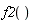 f2()