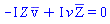 -I*Z*`#mrow(mover(mo(v),mo("&#x305;")))`+I*v*`#mrow(mover(mo(Z),mo("&#x305;")))` = 0