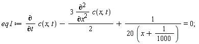 eq1 := diff(c(x, t), t)-3*(diff(c(x, t), x, x))*(1/2)+1/(20*(x+1/1000)) = 0