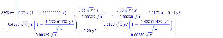 [.75*x*(1-1.250000000*x)-.65*x^(1/2)*y1/(1+0.325e-2*x^(1/2))-.70*x^(1/2)*y2/(1+0.280e-2*x^(1/2))-0.175e-1*x, -.15*y1+.4875*x^(1/2)*y1*(1-1.538461538*y1/x^(1/2))/(1+0.325e-2*x^(1/2)), -.20*y2+.5180*x^(1/2)*y2*(1-1.428571429*y2/x^(1/2))/(1+0.280e-2*x^(1/2))]