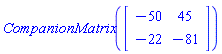 CompanionMatrix(Matrix(%id = 18446744074379881278))
