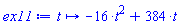 proc (t) options operator, arrow; -16*t^2+384*t end proc