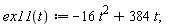 "ex11(t):=-16 t^(2)+384 t;"
