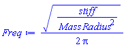 (1/2)*(stiff/(Mass*Radius^2))^(1/2)/Pi