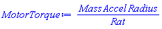 Mass*Accel*Radius/Rat