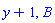y+1, B