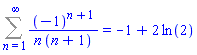 Sum((-1)^(n+1)/(n*(n+1)), n = 1 .. infinity) = -1+2*ln(2)