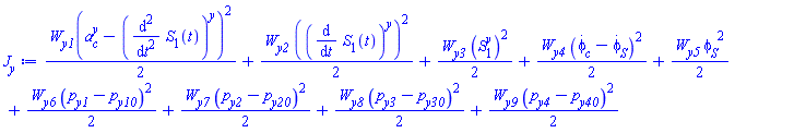 (1/2)*W__y1(a[c]^y-(diff(diff(S[1](t), t), t))^y)^2+(1/2)*W__y2*((diff(S[1](t), t))^y)^2+(1/2)*W__y3*(S[1]^y)^2+(1/2)*W__y4*(`#mscripts(mi("&phi;",fontstyle = "normal"),mi("c"),none(),none(),mo("&period;"),none(),none())`-`#mscripts(mi("&phi;",fontstyle = "normal"),mi("S"),none(),none(),mo("&period;"),none(),none())`)^2+(1/2)*W__y5*phi__S^2+(1/2)*W__y6*(p__y1-p__y10)^2+(1/2)*W__y7*(p__y2-p__y20)^2+(1/2)*W__y8*(p__y3-p__y30)^2+(1/2)*W__y9*(p__y4-p__y40)^2