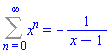 Sum(x^n, n = 0 .. infinity) = -1/(x-1)