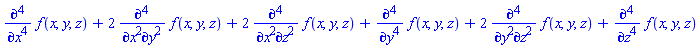 diff(diff(diff(diff(f(x, y, z), x), x), x), x)+2*(diff(diff(diff(diff(f(x, y, z), x), x), y), y))+2*(diff(diff(diff(diff(f(x, y, z), x), x), z), z))+diff(diff(diff(diff(f(x, y, z), y), y), y), y)+2*(diff(diff(diff(diff(f(x, y, z), y), y), z), z))+diff(diff(diff(diff(f(x, y, z), z), z), z), z)