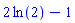 2*ln(2)-1