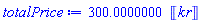 300.0000000*Units:-Unit(kr)