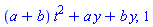 (a+b)*t^2+a*y+b*y, 1