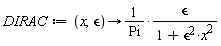 DIRAC := proc (x, `&epsilon;`) options operator, arrow; `&epsilon;`/(Pi*(1+`&epsilon;`^2*x^2)) end proc