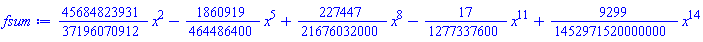 fsum := (45684823931/37196070912)*x^2-(1860919/464486400)*x^5+(227447/21676032000)*x^8-(17/1277337600)*x^11+(9299/1452971520000000)*x^14