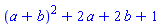(a+b)^2+2*a+2*b+1