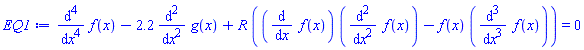 diff(diff(diff(diff(f(x), x), x), x), x)-2.2*(diff(diff(g(x), x), x))+R*((diff(f(x), x))*(diff(diff(f(x), x), x))-f(x)*(diff(diff(diff(f(x), x), x), x))) = 0