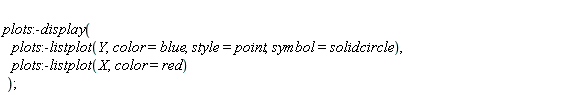 plots:-display(plots:-listplot(Y, color = blue, style = point, symbol = solidcircle), plots:-listplot(X, color = red));