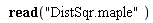 read "DistSqr.maple"