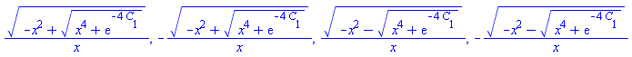 (-x^2+(x^4+exp(-4*C[1]))^(1/2))^(1/2)/x, -(-x^2+(x^4+exp(-4*C[1]))^(1/2))^(1/2)/x, (-x^2-(x^4+exp(-4*C[1]))^(1/2))^(1/2)/x, -(-x^2-(x^4+exp(-4*C[1]))^(1/2))^(1/2)/x