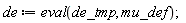 de := eval(de_tmp, mu_def)