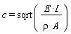 c = sqrt(I*E/(rho*A))