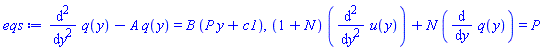 diff(diff(q(y), y), y)-A*q(y) = B*(P*y+c1), (1+N)*(diff(diff(u(y), y), y))+N*(diff(q(y), y)) = P
