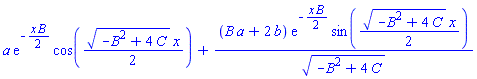 a*exp(-(1/2)*x*B)*cos((1/2)*(-B^2+4*C)^(1/2)*x)+(B*a+2*b)*exp(-(1/2)*x*B)*sin((1/2)*(-B^2+4*C)^(1/2)*x)/(-B^2+4*C)^(1/2)