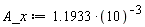 A_x := 1.1933*10^(-3)