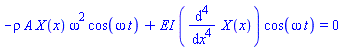 -rho*A*X(x)*omega^2*cos(omega*t)+EI*(diff(diff(diff(diff(X(x), x), x), x), x))*cos(omega*t) = 0